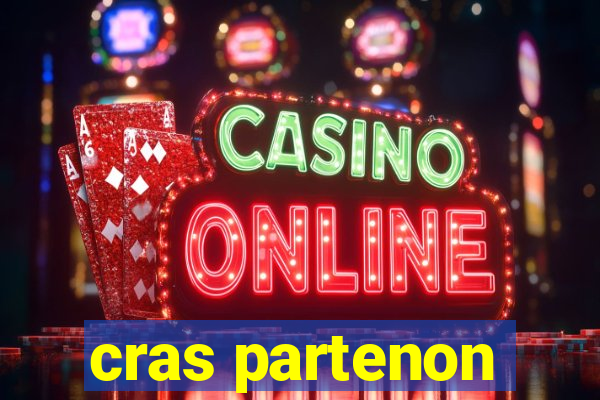 cras partenon